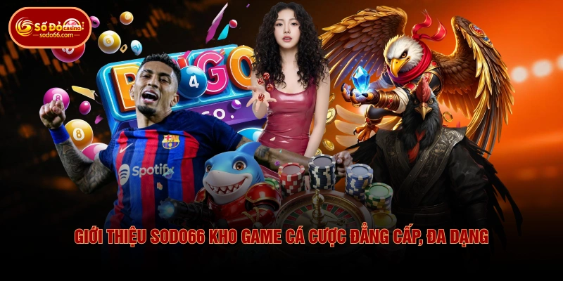 Chi Tiết Giới Thiệu SODO66 Sân Chơi Thu Hút 2 Triệu Hội Viên 3 Chi Tiết Giới Thiệu SODO66 Sân Chơi Thu Hút 2 Triệu Hội Viên Giới thiệu SODO66 kho game cá cược đẳng cấp, đa dạng
