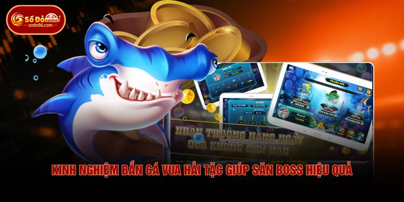 Kinh Nghiệm Bắn Cá Vua Hải Tặc Giúp Săn Boss Hiệu Quả 1 Kinh Nghiệm Bắn Cá Vua Hải Tặc Giúp Săn Boss Hiệu Quả Kinh Nghiệm Bắn Cá Vua Hải Tặc Giúp Săn Boss Hiệu Quả